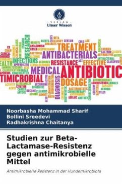 Studien zur Beta-Lactamase-Resistenz gegen antimikrobielle Mittel - Mohammad Sharif, Noorbasha;SREEDEVI, BOLLINI;Chaitanya, Radhakrishna