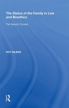 The Status of the Family in Law and Bioethics - Gilbar, Roy