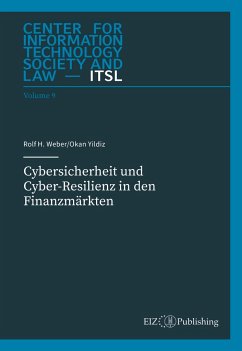 Cybersicherheit und Cyber-Resilienz in den Finanzmärkten - Weber, Rolf H.;Yildiz, Okan