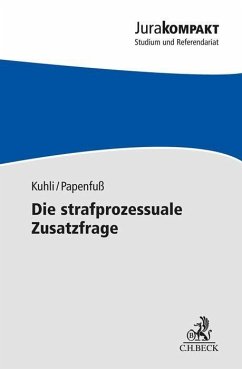 Die strafprozessuale Zusatzfrage - Kuhli, Milan;Papenfuß, Judith