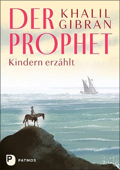 Der Prophet Kindern erzählt - Gibran, Khalil