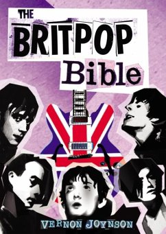 The Britpop Bible - Joynson, Vernon