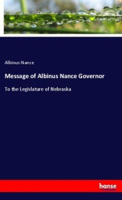 Message of Albinus Nance Governor - Nance, Albinus