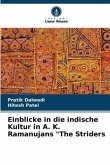 Einblicke in die indische Kultur in A. K. Ramanujans &quote;The Striders