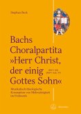 Bachs Choralpartita &quote;Herr Christ, der einig Gottes Sohn&quote; BWV 1176 (BWV Anh. 77)