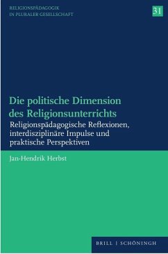 Die politische Dimension des Religionsunterrichts - Herbst, Jan-Hendrik