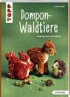Pompon-Waldtiere (kreativ.kompakt).... - Bild 1
