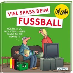 Viel Spaß beim Fußball - Stein, Uli