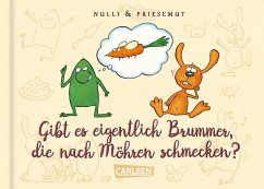 Nulli & Priesemut: Gibt es eigentlich Brummer, die nach Möhren schmecken? - Sodtke, Matthias