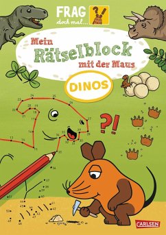 Frag doch mal ... die Maus: Mein Rätselblock mit der Maus - Dinos - Mildner, Christine