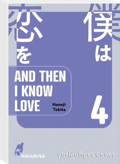 And Then I Know Love Bd.4 - Tokita, Honoji