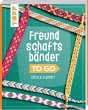 Freundschaftsbänder to go - Bild 1