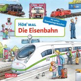 Die Eisenbahn / Hör mal (Soundbuch) Bd.20
