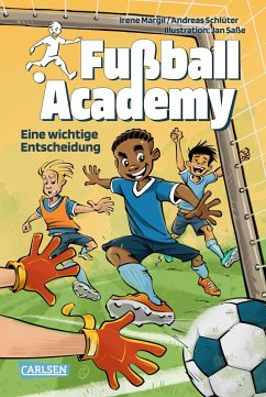 Eine wichtige Entscheidung / Fußball Academy Bd.1 - Margil, Irene;Schlüter, Andreas