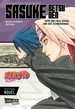 Naruto - Sasuke Retsuden: Herr und Frau Uchiha und der Sternenhimmel (Nippon Novel) - Kishimoto, Masashi;Esaka, Jun