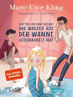 Der Tag, an dem Tiffany das Wasser aus der Wanne geschaukelt hat - Kling, Marc-Uwe