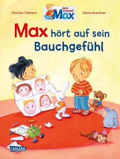 Max-Bilderbücher: Max hört auf sein Bauchgefühl - Tielmann, Christian