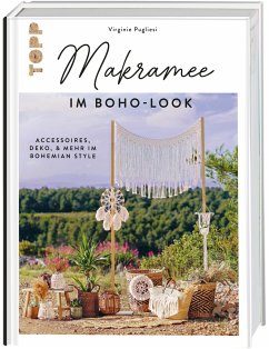 Makramee im Boho-Look. Accessoires, Deko & mehr im Bohemian Style - Pugliesi, Virginie
