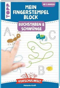 Vorschulwelt - Mein Fingerstempelblock Buchstaben und Schwünge - Kraft, Melanie