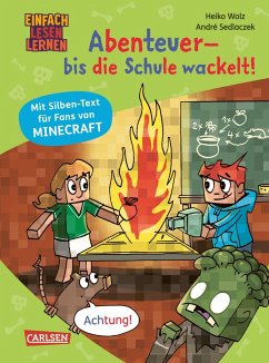 Minecraft Silben-Geschichte: Abenteuer - bis die Schule wackelt! - Wolz, Heiko