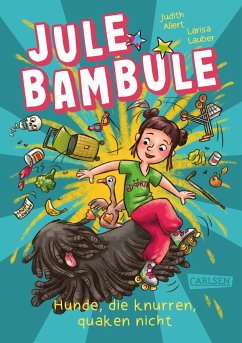 Cover Hunde, die knurren, quaken nicht / Jule Bambule Bd.2