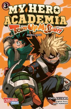 My Hero Academia Team Up Mission / My Hero Academia - Team Up Mission Bd.3 - Horikoshi, Kohei;Akiyama, Yoko