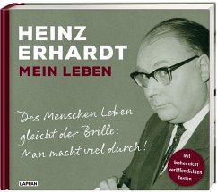 Heinz Erhardt - Mein Leben - Erhardt, Heinz;Haacker, Verena;Malicke, Marita