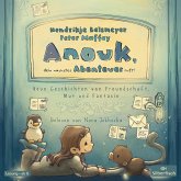 Anouk, dein nächstes Abenteuer ruft! / Anouk Bd.2 (3 Audio-CDs)