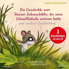 Die Geschichte vom kleinen Siebenschläfer, der seine Schnuffeldecke verloren hatte, Die Geschichte vom kleinen Siebensch - Bohlmann, Sabine
