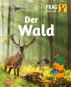 Frag doch mal ... die Maus: Wald - Neumayer, Gabi