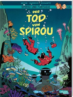 Der Tod von Spirou / Spirou + Fantasio Bd.54 - Guerrive, Sophie;Abitan, Benjamin