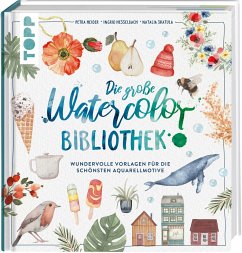 Die große Watercolor Bibliothek - Heider, Petra;Hesselbach, Ingrid;Skatula, Natalia