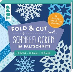 Fold & cut: Schneeflocken im Faltschnitt. Mit Anleitungen sowie Falt- und Schnittlinien - frechverlag