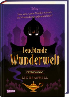 Leuchtende Wunderwelt (Aladdin) / Disney - Twisted Tales Bd.9 - Disney, Walt