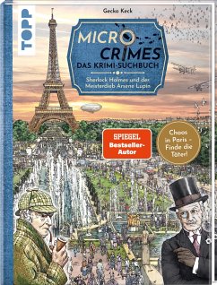 Micro Crimes. Das Krimi-Suchbuch. Sherlock Holmes und der Meisterdieb Arsène Lupin - Keck, Gecko;Weis, Christian