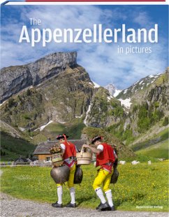 The Appenzellerland in pictures - Steiner, Marcel