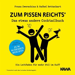 Zum Pissen reichts - Bettschart, Rafael;Zwerschina, Franz