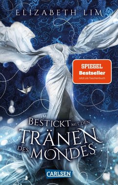 Bestickt mit den Tränen des Mondes / Ein Kleid aus Seide und Sternen Bd.2 - Lim, Elizabeth