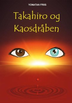 Takahiro og Kaosdråben - Friis, Yonatan