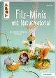 Filz-Minis mit Naturmaterial... - Bild 1