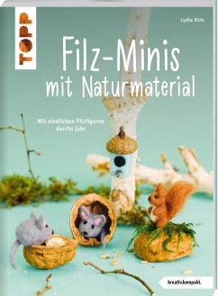 Filz-Minis mit Naturmaterial (kreativ.kompakt) - Klös, Lydia