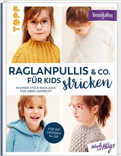 Raglanpullis & Co. für Kids stricken - Hug, Veronika