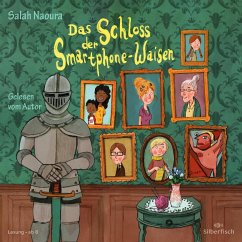 Das Schloss der Smartphone-Waisen / Die Smartphone-Waisen Bd.1 (4 Audio-CDs) - Naoura, Salah