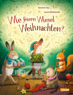 Wie feiern Wiesel Weihnachten? - Hau, Kerstin