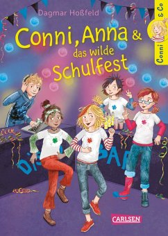 Conni, Anna und das wilde Schulfest / Conni & Co Bd.4 - Hoßfeld, Dagmar