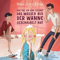 Der Tag, an dem Tiffany das Wasser aus der Wanne geschaukelt hat - Kling, Marc-Uwe