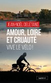Amour, Loire et Cruaute´ (eBook, ePUB)