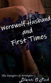 Werewolf Husband And First Times (eBook, ePUB)