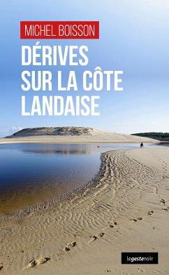 Dérives sur la côte landaise (eBook, ePUB) - Boisson, Michel