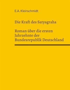 Die Kraft des Satyagraha (eBook, ePUB) - Kleinschmidt, E. A.